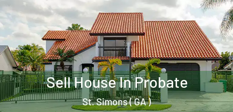  Sell House In Probate St. Simons ( GA )