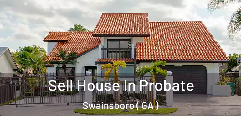  Sell House In Probate Swainsboro ( GA )