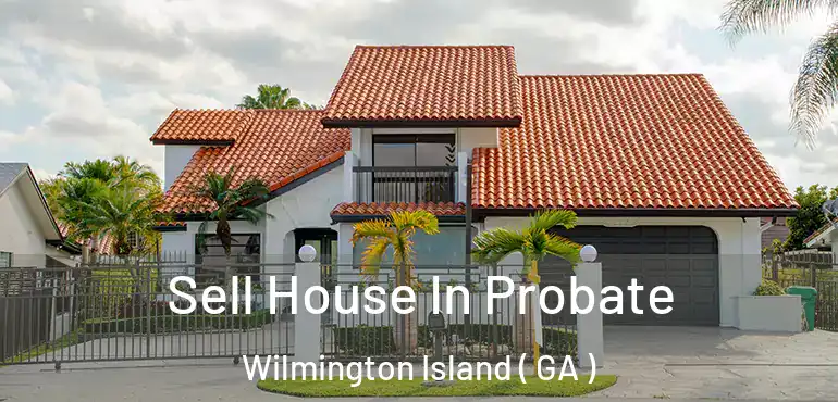  Sell House In Probate Wilmington Island ( GA )