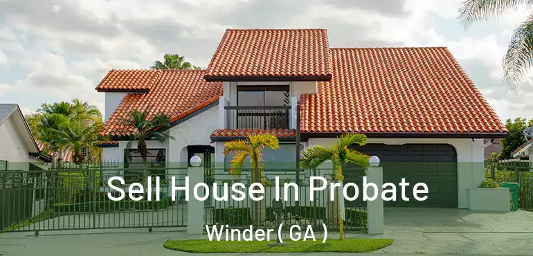  Sell House In Probate Winder ( GA )