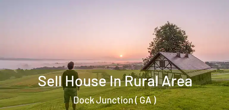  Sell House In Rural Area Dock Junction ( GA )