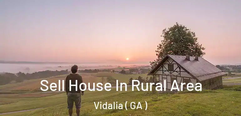  Sell House In Rural Area Vidalia ( GA )