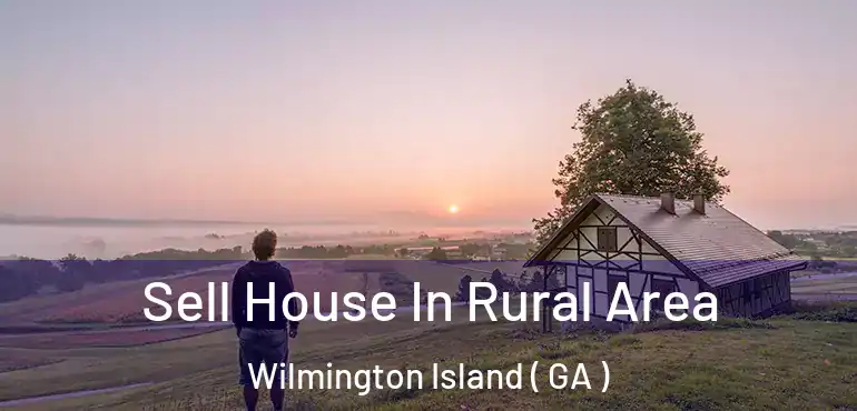  Sell House In Rural Area Wilmington Island ( GA )