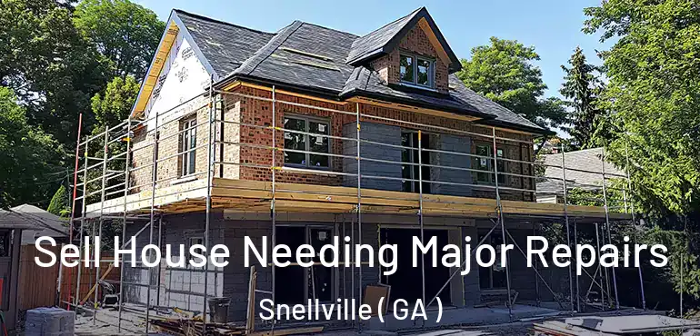  Sell House Needing Major Repairs Snellville ( GA )