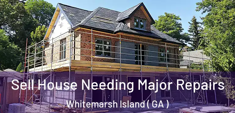  Sell House Needing Major Repairs Whitemarsh Island ( GA )
