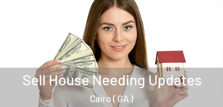  Sell House Needing Updates Cairo ( GA )