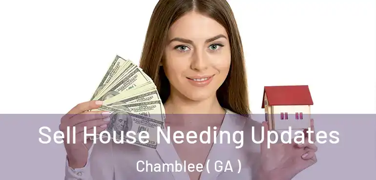  Sell House Needing Updates Chamblee ( GA )