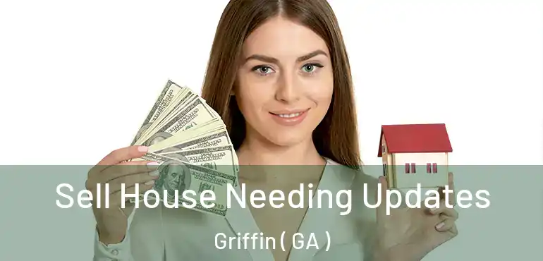  Sell House Needing Updates Griffin ( GA )
