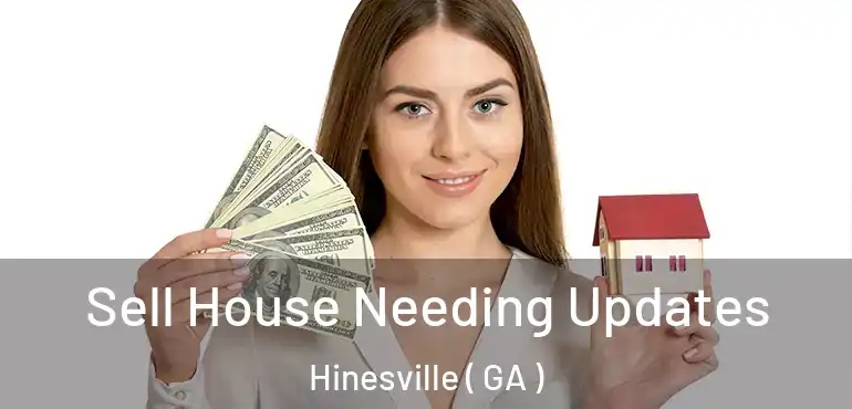  Sell House Needing Updates Hinesville ( GA )