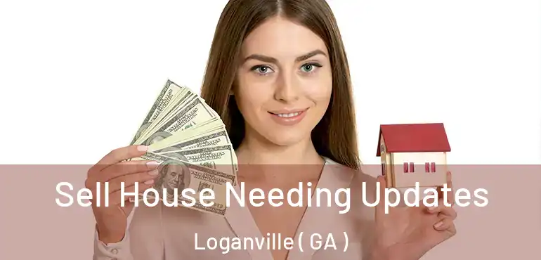  Sell House Needing Updates Loganville ( GA )