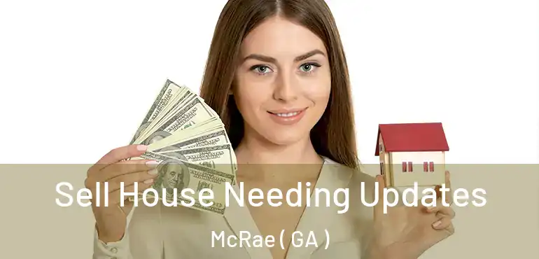  Sell House Needing Updates McRae ( GA )