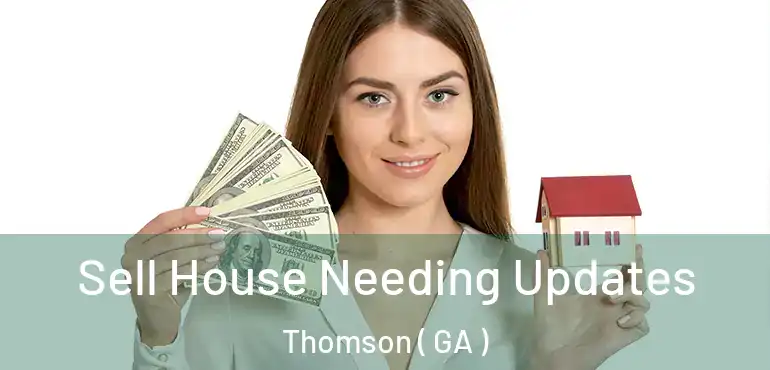  Sell House Needing Updates Thomson ( GA )