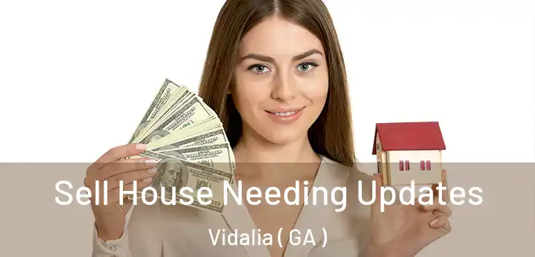  Sell House Needing Updates Vidalia ( GA )