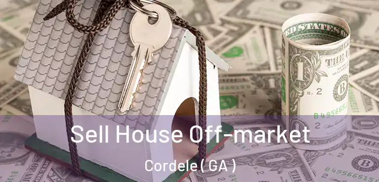  Sell House Off-market Cordele ( GA )