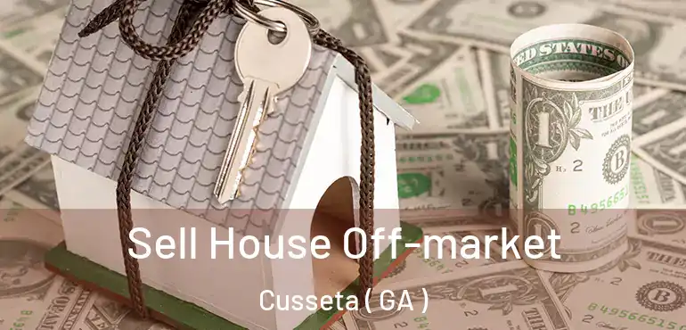  Sell House Off-market Cusseta ( GA )