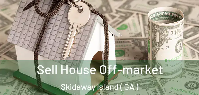 Sell House Off-market Skidaway Island ( GA )