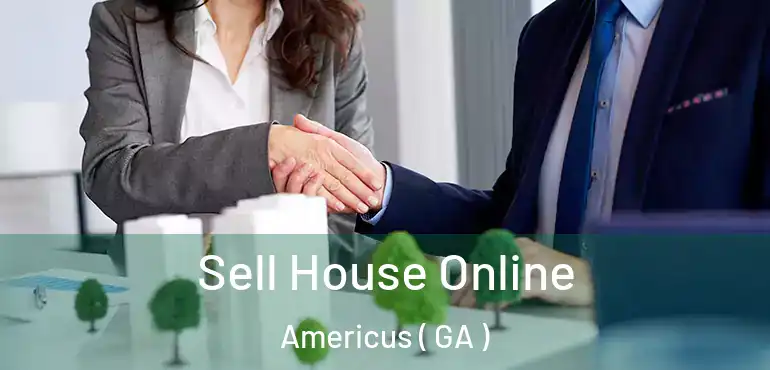  Sell House Online Americus ( GA )