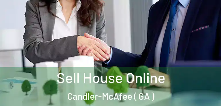  Sell House Online Candler-McAfee ( GA )