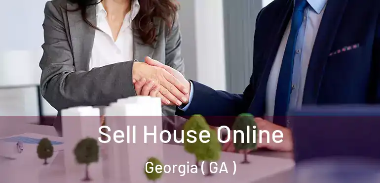  Sell House Online Georgia ( GA )