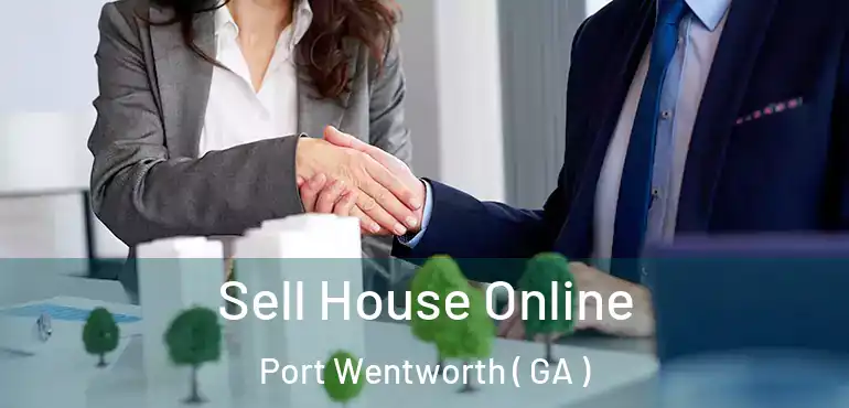  Sell House Online Port Wentworth ( GA )