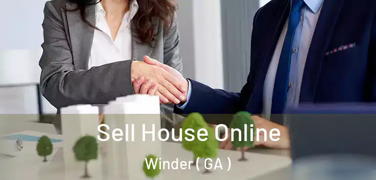  Sell House Online Winder ( GA )
