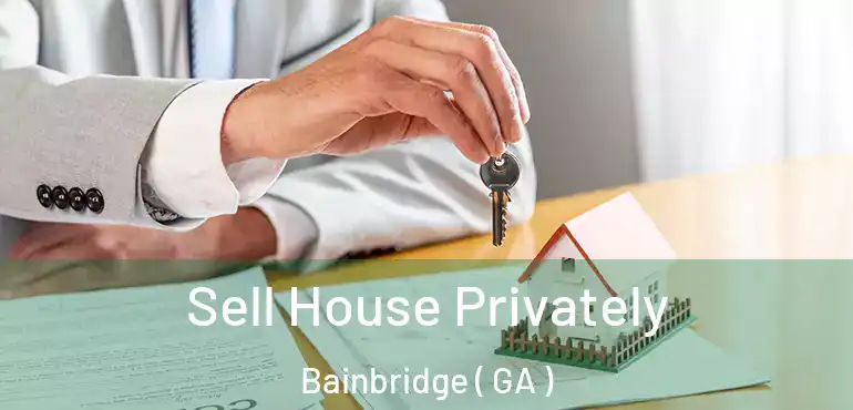  Sell House Privately Bainbridge ( GA )