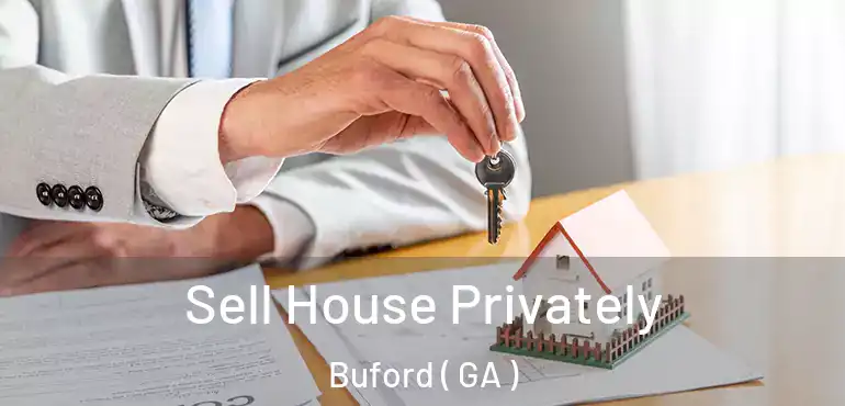  Sell House Privately Buford ( GA )