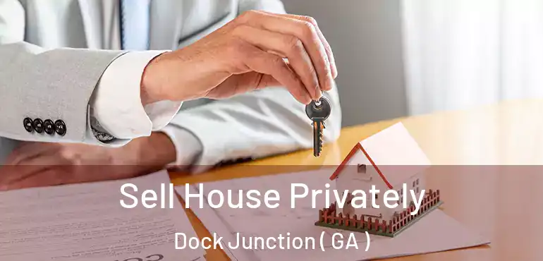  Sell House Privately Dock Junction ( GA )