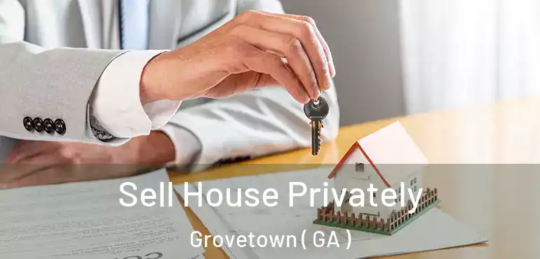  Sell House Privately Grovetown ( GA )