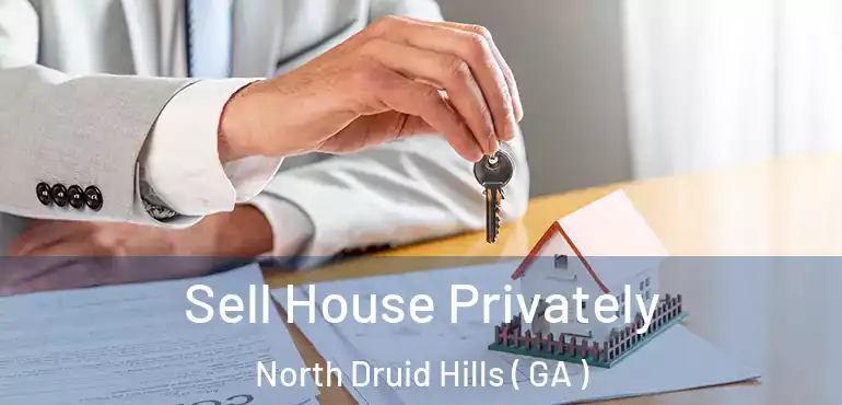  Sell House Privately North Druid Hills ( GA )