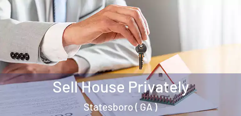  Sell House Privately Statesboro ( GA )