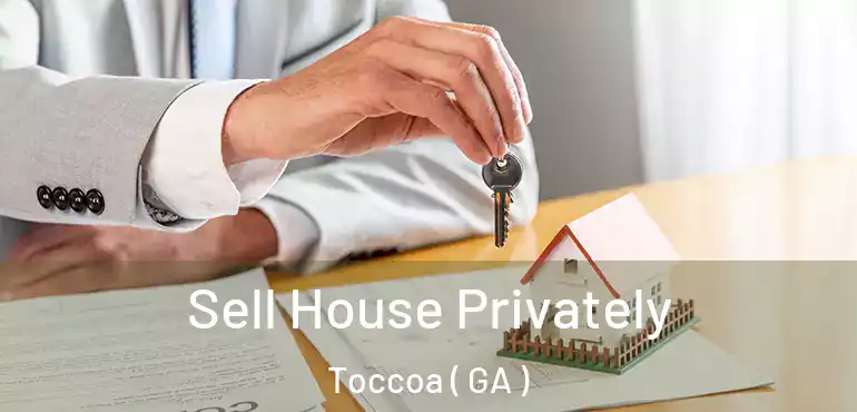  Sell House Privately Toccoa ( GA )