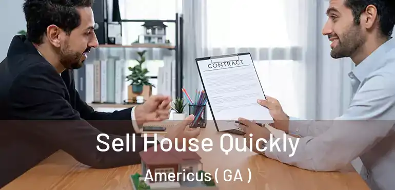  Sell House Quickly Americus ( GA )