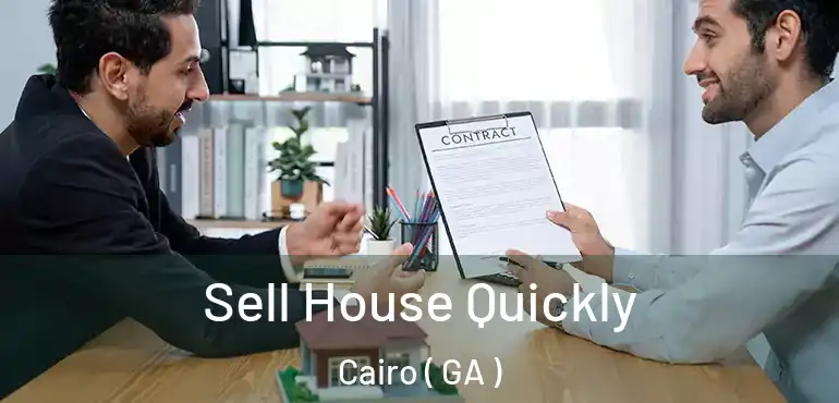  Sell House Quickly Cairo ( GA )