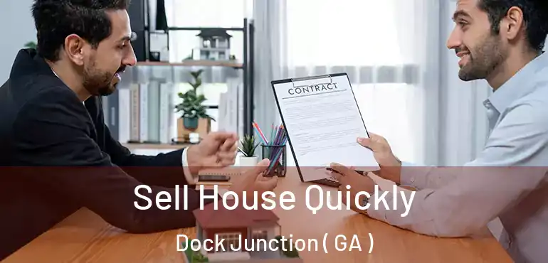  Sell House Quickly Dock Junction ( GA )