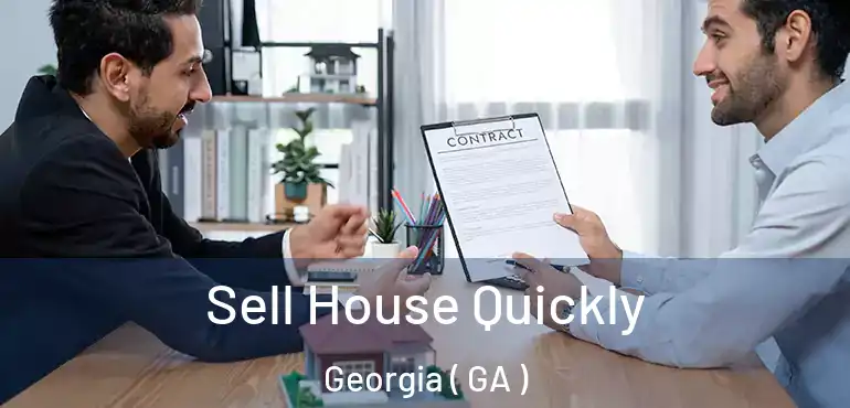  Sell House Quickly Georgia ( GA )