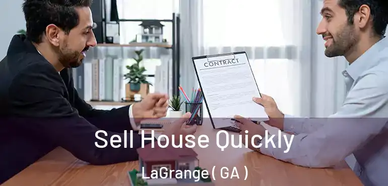  Sell House Quickly LaGrange ( GA )