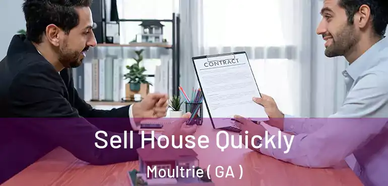  Sell House Quickly Moultrie ( GA )