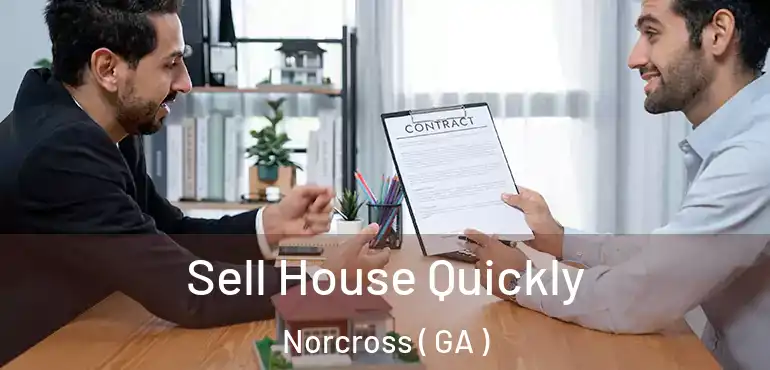  Sell House Quickly Norcross ( GA )