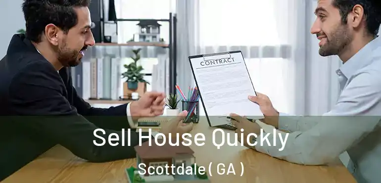  Sell House Quickly Scottdale ( GA )