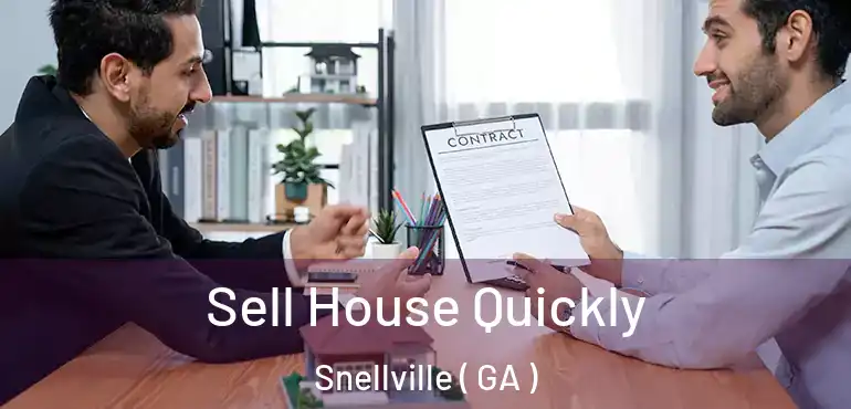  Sell House Quickly Snellville ( GA )