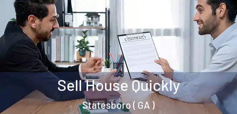  Sell House Quickly Statesboro ( GA )