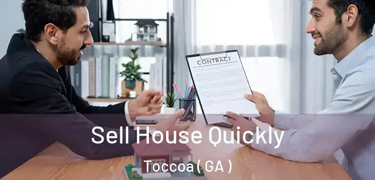  Sell House Quickly Toccoa ( GA )