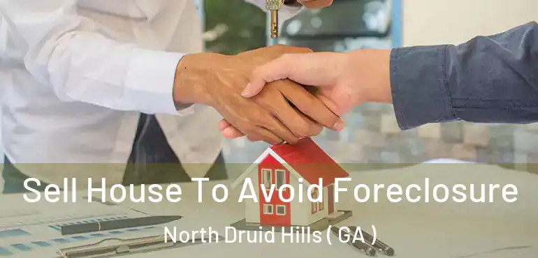  Sell House To Avoid Foreclosure North Druid Hills ( GA )