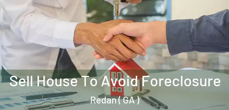  Sell House To Avoid Foreclosure Redan ( GA )