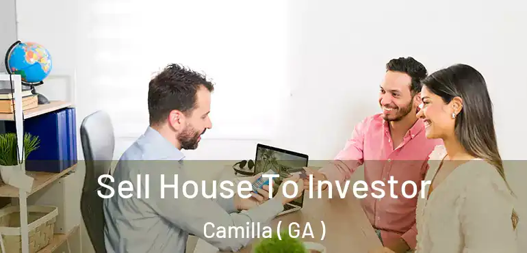  Sell House To Investor Camilla ( GA )