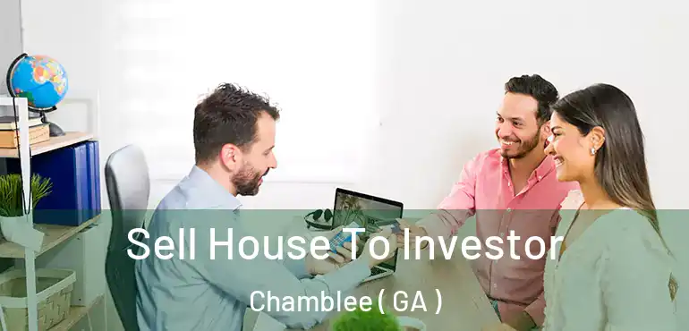  Sell House To Investor Chamblee ( GA )