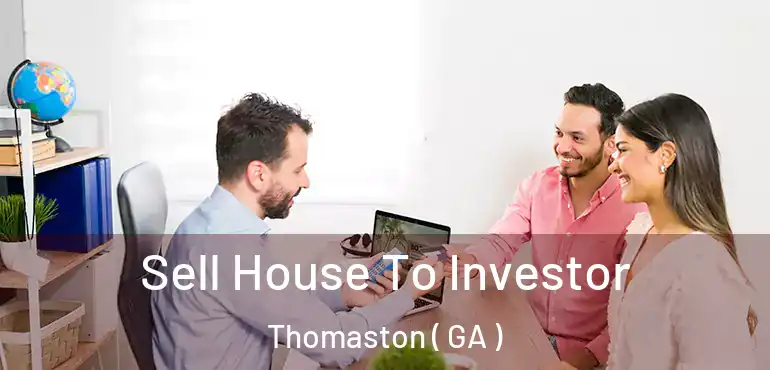  Sell House To Investor Thomaston ( GA )