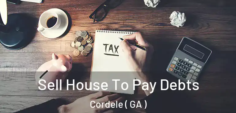  Sell House To Pay Debts Cordele ( GA )