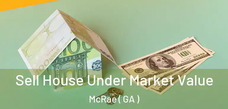  Sell House Under Market Value McRae ( GA )